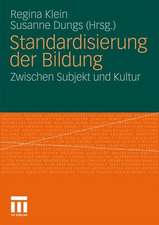 Standardisierung der Bildung: Zwischen Subjekt und Kultur