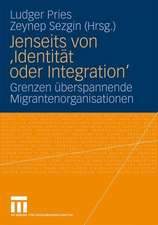 Jenseits von 'Identität oder Integration': Grenzen überspannende Migrantenorganisationen