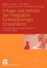 Erfolge und Defizite der Integration türkeistämmiger Einwanderer: Entwicklung der Lebenssituation 1999 bis 2008