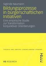 Bildungsprozesse in bürgerschaftlichen Initiativen: Eine empirische Studie zur Transformation konjunktiver Orientierungen