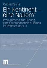 Ein Kontinent - eine Nation?: Prolegomena zur Bildung eines supranationalen Demos im Rahmen der EU