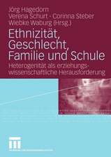 Ethnizität, Geschlecht, Familie und Schule: Heterogenität als erziehungswissenschaftliche Herausforderung