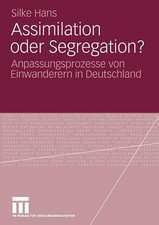 Assimilation oder Segregation?