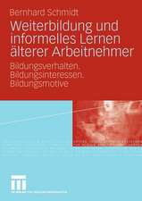 Weiterbildung und informelles Lernen älterer Arbeitnehmer: Bildungsverhalten. Bildungsinteressen. Bildungsmotive