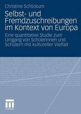 Selbst- und Fremdzuschreibungen im Kontext von Europa: Eine quantitative Studie zum Umgang von Schülerinnen und Schülern mit kultureller Vielfalt