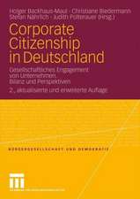 Corporate Citizenship in Deutschland: Gesellschaftliches Engagement von Unternehmen. Bilanz und Perspektiven