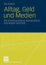 Alltag, Geld und Medien: Die kommunikative Konstruktion monetärer Identität