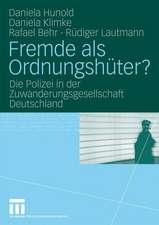 Fremde als Ordnungshüter?: Die Polizei in der Zuwanderungsgesellschaft Deutschland