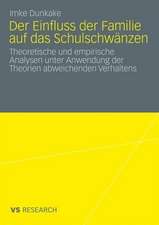 Der Einfluss der Familie auf das Schulschwänzen: Theoretische und empirische Analysen unter Anwendung der Theorien abweichenden Verhaltens