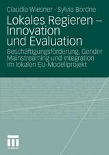 Lokales Regieren - Innovation und Evaluation: Beschäftigungsförderung, Gender Mainstreaming und Integration im lokalen EU-Modellprojekt