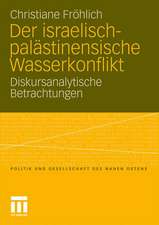 Der israelisch-palästinensische Wasserkonflikt: Diskursanalytische Betrachtungen