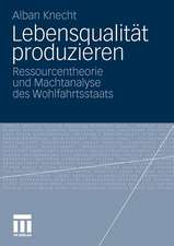 Lebensqualität produzieren: Ressourcentheorie und Machtanalyse des Wohlfahrtsstaats