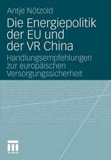 Die Energiepolitik der EU und der VR China: Handlungsempfehlungen zur europäischen Versorgungssicherheit