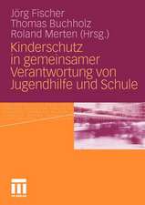 Kinderschutz in gemeinsamer Verantwortung von Jugendhilfe und Schule