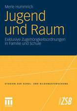 Jugend und Raum: Exklusive Zugehörigkeitsordnungen in Familie und Schule