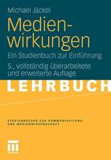 Medienwirkungen: Ein Studienbuch zur Einführung