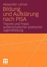 Bildung und Aufklärung nach PISA: Theorie und Praxis außerschulischer politischer Jugendbildung