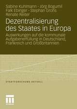 Dezentralisierung des Staates in Europa: Auswirkungen auf die kommunale Aufgabenerfüllung in Deutschland, Frankreich und Großbritannien