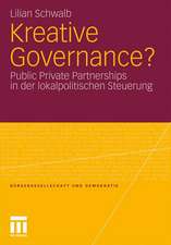 Kreative Governance?: Public Private Partnerships in der lokalpolitischen Steuerung