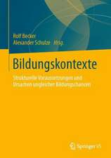 Bildungskontexte: Strukturelle Voraussetzungen und Ursachen ungleicher Bildungschancen