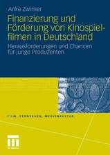 Finanzierung und Förderung von Kinospielfilmen in Deutschland: Herausforderungen und Chancen für junge Produzenten