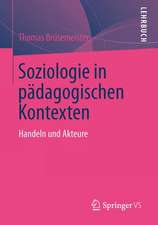 Soziologie in pädagogischen Kontexten: Handeln und Akteure