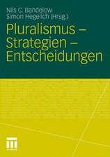 Pluralismus - Strategien - Entscheidungen