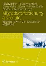 Migrationsforschung als Kritik?: Spielräume kritischer Migrationsforschung