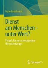 Dienst am Menschen - unter Wert?: Entgelt für personenbezogene Dienstleistungen