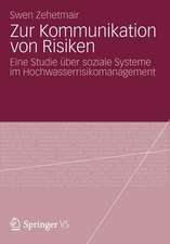 Zur Kommunikation von Risiken: Eine Studie über soziale Systeme im Hochwasserrisikomanagement