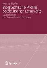 Biographische Profile ostdeutscher Lehrkräfte: Das Beispiel der Freien Waldorfschulen