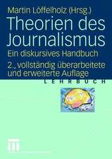 Theorien des Journalismus: Ein diskursives Handbuch