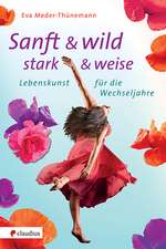 Sanft und wild, stark und weise