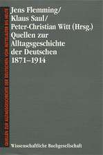 Quellen zur Alltagsgeschichte der Deutschen 1871 - 1914