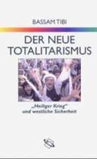 Der neue Totalitarismus