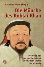 Die Mönche des Kublai Khan