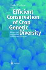 Efficient Conservation Of Crop Genetic Diversity: Theoretical Approaches And Empirical Studies