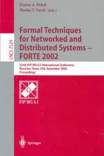 Formal Techniques for Networked and Distributed Systems - FORTE 2002: 22nd IFIP WG 6.1 International Conference Houston, Texas, USA, November 11-14, 2002, Proceedings