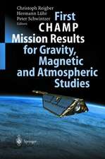 First CHAMP Mission Results for Gravity, Magnetic and Atmospheric Studies