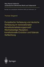 Europaische Verfassung Und Deutsche Verfassung Im Transnationalen Konstitutionalisierungsprozess