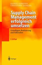 Supply Chain Management erfolgreich umsetzen: Grundlagen, Realisierung und Fallstudien