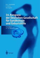 54. Kongress der Deutschen Gesellschaft für Gynäkologie und Geburtshilfe: Geburtshilfe und Perinatologie, Operative Gynäkologie und Onkologie, Gynäkologische Endokrinologie und Fortpflanzungsmedizin Düsseldorf, 10.–14. September 2002