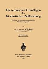 Die technischen Grundlagen der Kinematischen Zellforschung: Vorschläge für eine exakte wissenschaftliche Mikrokinematographie