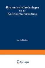 Hydraulische Preßanlagen für die Kunstharzverarbeitung