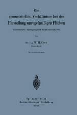 Die geometrischen Verhältnisse bei der Herstellung unregelmäßiger Flächen: Geometrische Erzeugung und Nachformverfahren