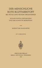 Der Menschliche Rote Blutfarbstoff bei Fetus und Reifem Organismus: Eigenschaften, Differenzen und ihre Klinische Bedeutung