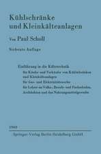 Kühlschränke und Kleinkälteanlagen: Einführung in die Kältetechnik für Käufer und Verkäufer von Kühlschränken und Kleinkälteanlagen, für Gas- und Elektrizitätswerke Lehrer an Volks-, Berufs- und Fachschulen, Architekten und das Nahrungsmittelgewerbe