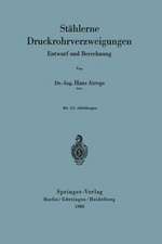 Stählerne Druckrohrverzweigungen: Entwurf und Berechnung