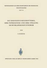 Die Hirnnervenmyorhythmie ihre Pathogenese und ihre Stellung im Myoklonischen Syndrom: Eine klinisch-neurophysiologische Studie