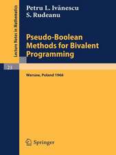 Pseudo-Boolean Methods for Bivalent Programming: Lecture at the First European Meeting of the Institute of Management Sciences and of the Econometric Institute, Warsaw, September 2-7, 1966